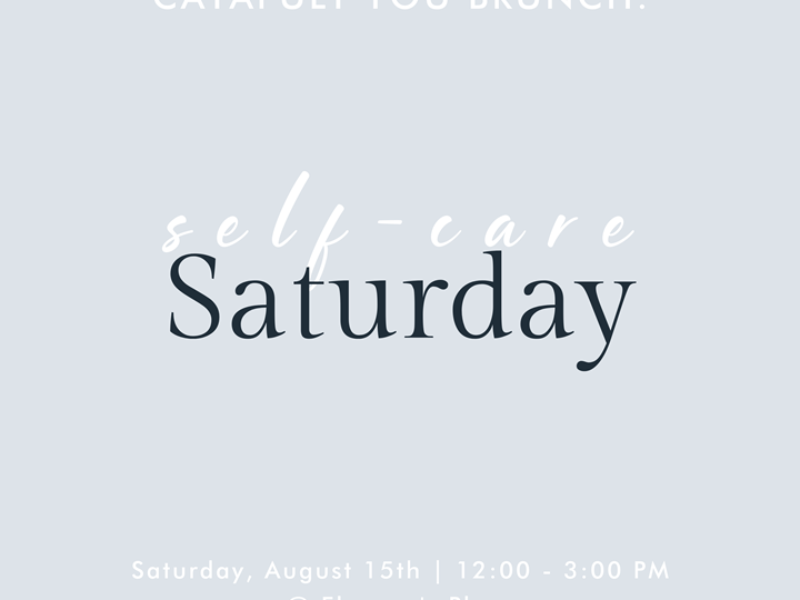 Catapult You Networking Brunch: Self-Care Saturday